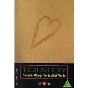 SEVGININ OLDUĞU YERDE ALLAH VARDIR - LEV NİKOLAYEVİÇ TOLSTOY