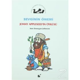 Sevginin Önemi - Jonny Appleseed’in Öyküsü - Ann Donegan Johnson
