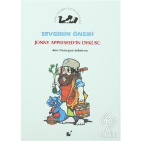 Sevginin Önemi - Jonny Appleseed’in Öyküsü - Ann Donegan Johnson