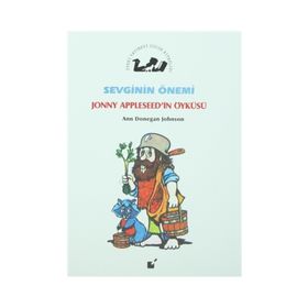Sevginin Önemi - Jonny Appleseed’in Öyküsü - Ann Donegan Johnson