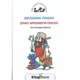 Sevginin Önemi - Jonny Appleseed’in Öyküsü - Ann Donegan Johnson
