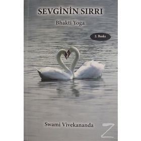 SEVGININ SIRRI - BHAKTI YOGA - SWAMI VIVEKANANDA