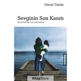 SEVGININ SON KANITI KIZIM BERIVAN İÇİN MÜCADELEM - MERAL TÜZÜN
