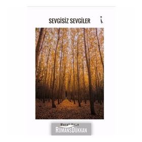 Sevgisiz Sevgiler - Murat Uzun