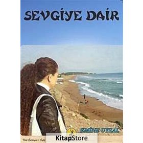 Sevgiye Dair - Emine Uysal