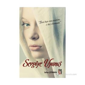 SEVGIYE UYANIŞ - SAFIYE ÇETINKAYA