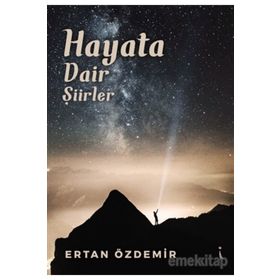 Sevgiye ve Hayata Dair Şiirler - Rojhat Serçevan