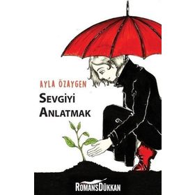 Sevgiyi Anlatmak - Ayla Özaygen