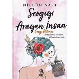 Sevgiyi Arayan İnsan - Nilgün Nart