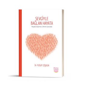 Sevgiyle Bağlan Hayata - Yusuf Coşkun