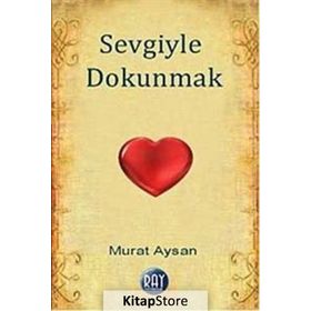 Sevgiyle Dokunmak - Murat Aysan