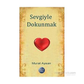 Sevgiyle Dokunmak - Murat Aysan
