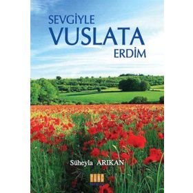 Sevgiyle Vuslata Erdim - Süheyla Arıkan