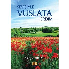 Sevgiyle Vuslata Erdim - Süheyla Arıkan