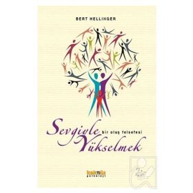 SEVGIYLE YÜKSELMEK - BERT HELLINGER
