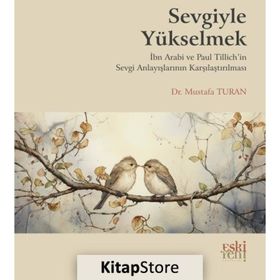 Sevgiyle Yükselmek - Mustafa Turan