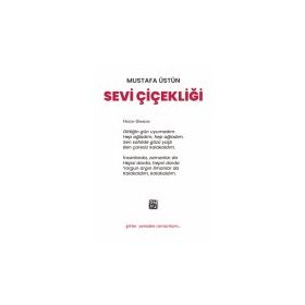 Sevi Çiçekliği - Mustafa Üstün