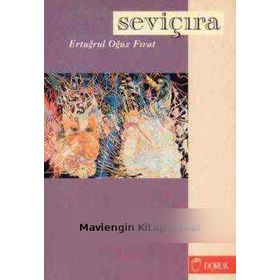 SEVİÇIRA - ERTUĞRUL OĞUZ FIRAT