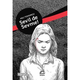 Sevil De Sevme - Aslı Tohumcu
