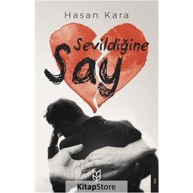 Sevildiğine Say - Hasan Kara