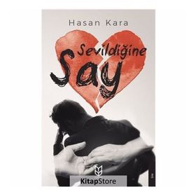 Sevildiğine Say - Hasan Kara