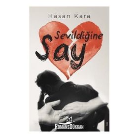 Sevildiğine Say - Hasan Kara