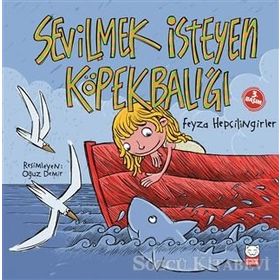 Sevilmek İsteyen Köpekbalığı - Feyza Hepçilingirler