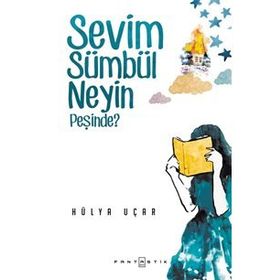 Sevim Sümbül Neyin Peşinde? - Hülya Uçar
