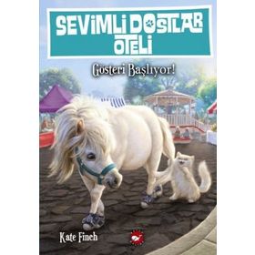 Sevimli Dostlar Oteli 4. Kitap Gösteri Başlıyor - Kate Finch