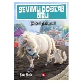 Sevimli Dostlar Oteli 4. Kitap Gösteri Başlıyor - Kate Finch