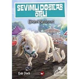 Sevimli Dostlar Oteli 4. Kitap Gösteri Başlıyor - Kate Finch