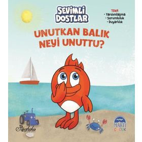 Sevimli Dostlar - Unutkan Balık Neyi Unuttu ? - Özge Gökçek