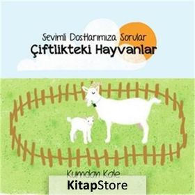 Sevimli Dostlarımıza Sorular Çiftlikteki Hayvanlar - Işıl Erverdi