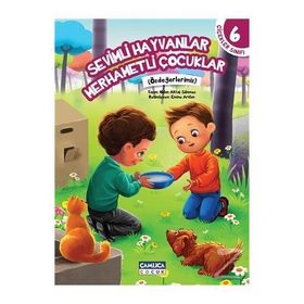 Sevimli Hayvanlar Merhametli Çocuklar - Çiçekler Sınıfı 6 - Nalan Aktaş Sönmez