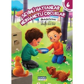 Sevimli Hayvanlar Merhametli Çocuklar - Çiçekler Sınıfı 6 - Nalan Aktaş Sönmez