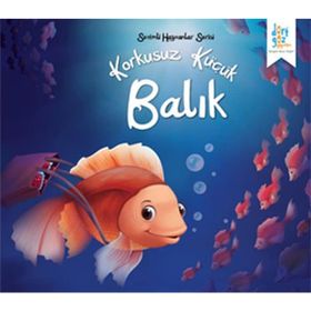 Sevimli Hayvanlar Serisi Korkusuz Küçük Balık - Future Co