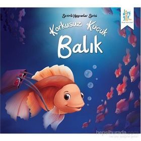 Sevimli Hayvanlar Serisi Korkusuz Küçük Balık - Future Co