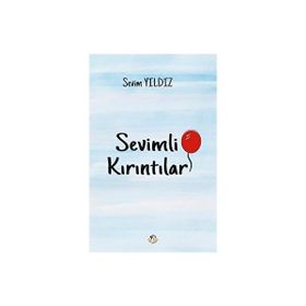 Sevimli Kırıntılar - Sevim Yıldız