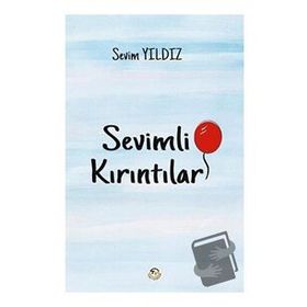 Sevimli Kırıntılar - Sevim Yıldız