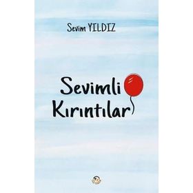 Sevimli Kırıntılar - Sevim Yıldız