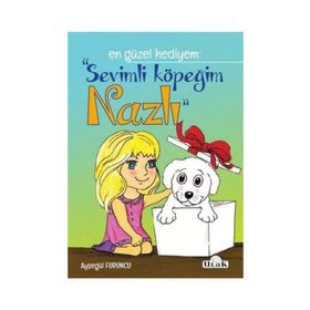 Sevimli Köpeğim Nazlı - Ayşegül Furuncu
