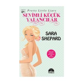 SEVIMLI KÜÇÜK YALANCILAR - SARA SHEPARD