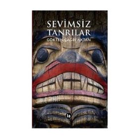 Sevimsiz Tanrılar - Gökten Çağrı Aktan