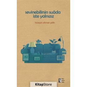 Sevinebilirsin Suada İşte Yalnızız - Hüseyin Ahmet Çelik