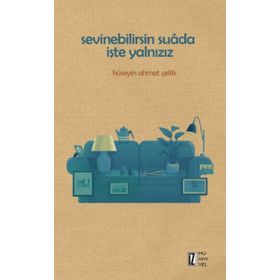 Sevinebilirsin Suada İşte Yalnızız - Hüseyin Ahmet Çelik