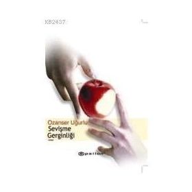 SEVİŞME GERGİNLİĞİ - OZANSER UĞURLU