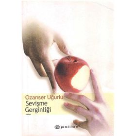 SEVİŞME GERGİNLİĞİ - OZANSER UĞURLU