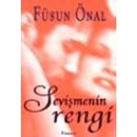 SEVİŞMENİN RENGI - FÜSUN ÖNAL