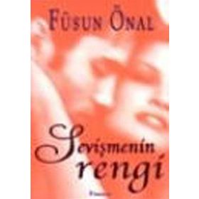 SEVİŞMENİN RENGI - FÜSUN ÖNAL