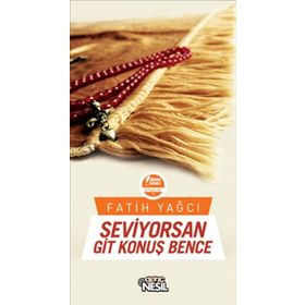 Seviyorsan Git Konuş Bence - Fatih Yağcı